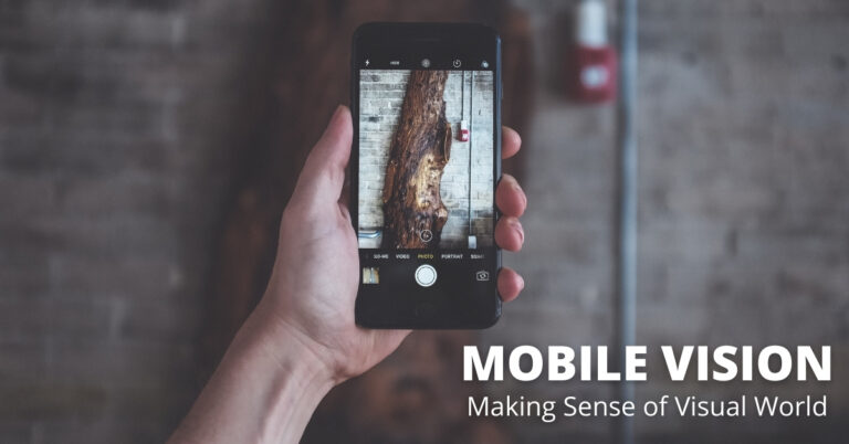 Mobile Vision – Making Sense Of The Visual World
