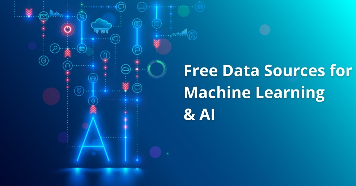 Free Data Sources for Machine Learning and AI